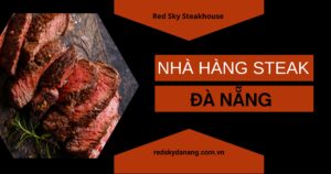 nhà hàng steak Đà Nẵng